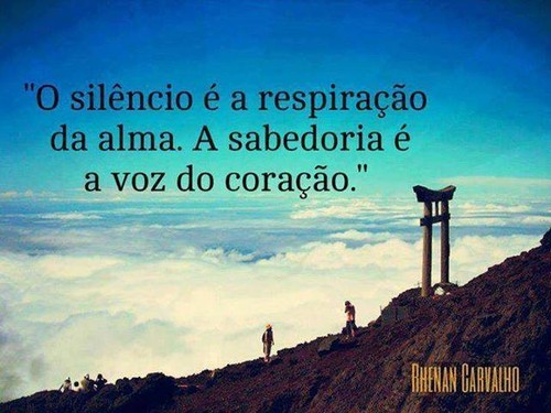 O silêncio é a respiração da alma