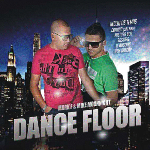 download Mark F & Mike Moonnight – Dance Floor (2013) baixar capa Mark F & Mike Moonnight – Dance Floor (2013)