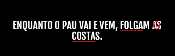 enquanto-o-pau-vai-e-vem-folgam-as-costas.png